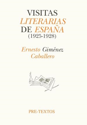 VISITAS LITERARIAS DE ESPAÑA (1925-1928) | 9788481910247 | GIMÉNEZ CABALLERO, ERNESTO
