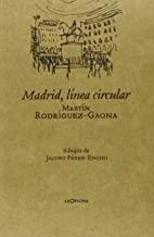 MADRID LÍNEA CIRCULAR | 9788494007880 | RODRÍGUEZ GAONA, MARTÍN