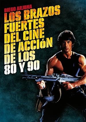 BRAZOS FUERTES DEL CINE DE ACCION DE LOS 80 Y 90 | 9788415405290 | ARJONA, DIEGO