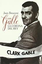CLARK GABLE LA CORONA DEL REY | 9788495602282 | BENAVENT, JOAN
