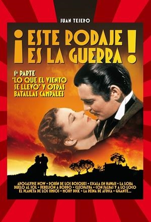 ESTE RODAJE ES LA GUERRA | 9788493848439 | TEJERO, JUAN