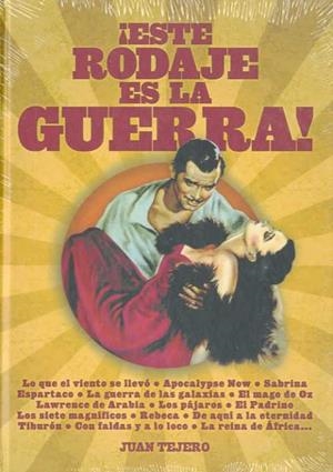 ESTE RODAJE ES LA GUERRA | 9788496576865 | TEJERO, JUAN