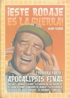 ESTE RODAJE ES LA GUERRA 3ª PARTE | 9788496576025 | TEJERO, JUAN