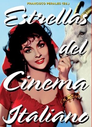 ESTRELLAS DEL CINEMA ITALIANO | 9788415405580 | PERALES, FRANCISCO