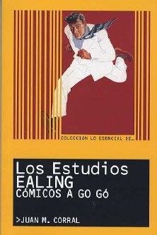 ESTUDIOS EALING COMICOS A GO GO | 9788495602909 | CORRAL, JUAN M.