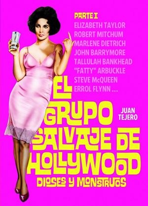 GRUPO SALVAJE DE HOLLYWOOD PARTE I, EL | 9788493848491 | TEJERO, JUAN