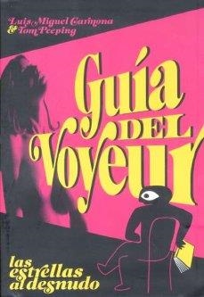 GUIA DEL VOYEUR | 9788496576018 | CARMONA, LUIS MIGUEL / PEEPING, TOM