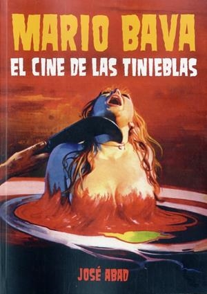 MARIO BAVA EL CINE DE LAS TINIEBLAS | 9788415405863 | ABAD, JOSE