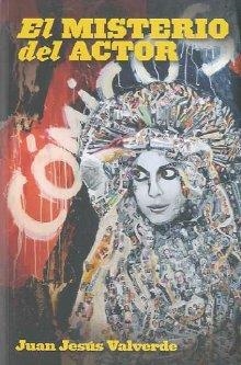 MISTERIO DEL ACTOR | 9788492626502 | VALVERDE, JUAN JESUS