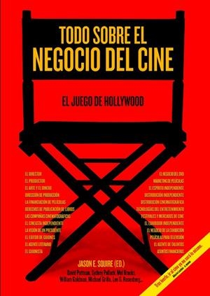 TODO SOBRE EL NEGOCIO DEL CINE | 9788415405566 | SQUIRE, JASON E.