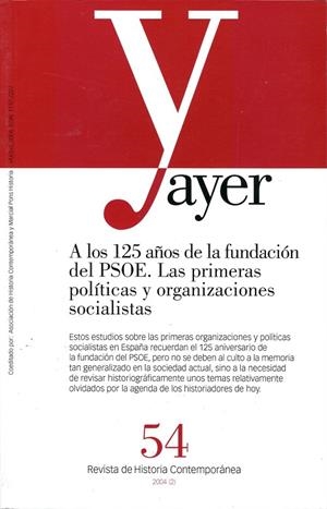 A LOS 125 AÑOS DE LA FUNDACIÓN DEL PSOE. LAS PRIMERAS POLÍTICAS Y ORGANIZACIONES SOCIALISTAS | 9788495379917 | FORCADELL ÁLVAREZ, CARLOS