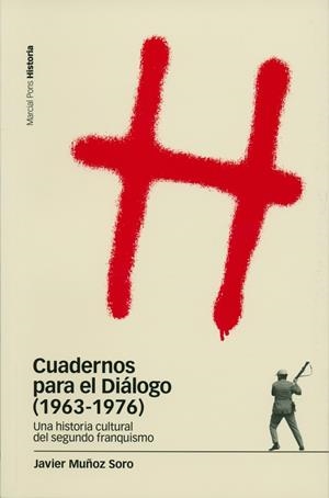 CUADERNOS PARA EL DIÁLOGO (1963-1976) | 9788496467149 | MUÑOZ SORO, FRANCISCO JAVIER