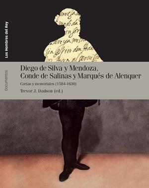 DIEGO DE SILVA Y MENDOZA, CONDE DE SALINAS Y MARQUÉS DE ALANQUER | 9788492820955 | DADSON, TREVOR J.