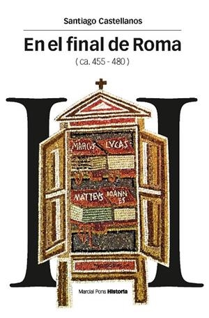 EN EL FINAL DE ROMA (CA. 455-480) | 9788492820870 | CASTELLANOS, SANTIAGO