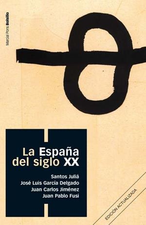 ESPAÑA DEL SIGLO XX, LA | 9788496467545 | FUSI, JUAN PABLO / JULIÁ, SANTOS / GARCÍA DELGADO, JOSÉ LUIS