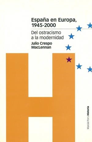 ESPAÑA EN EUROPA, 1945-2000 | 9788495379672 | CRESPO MACLENNAN, JULIO