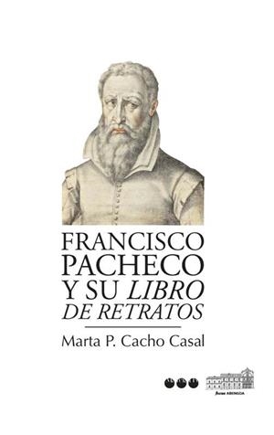 FRANCISCO PACHECO Y SU "LIBRO DE RETRATOS" | 9788492820559 | CACHO CASAL, MARTA P.
