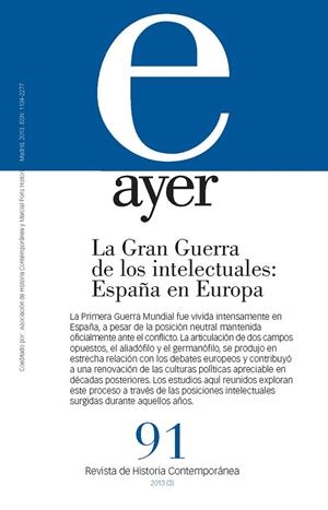GRAN GUERRA DE LOS INTELECTUALES:ESPAÑA EN EUROPA, LA | 9788492820993 | FUENTES CODERA, MAXIMILIANO