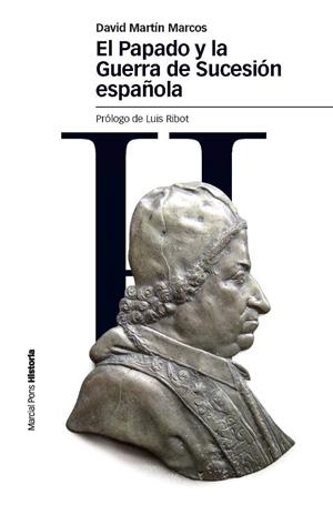 PAPADO Y LA GUERRA DE SUCESIÓN ESPAÑOLA, EL | 9788492820542 | MARTÍN MARCOS, DAVID