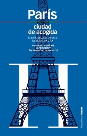 PARÍS, CIUDAD DE ACOGIDA | 9788492820122 | MARTÍNEZ, FERNANDO / CANAL, JORDI / LEMUS, ENCARNACIÓN