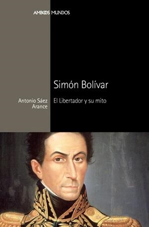 SIMÓN BOLÍVAR | 9788492820863 | SÁEZ ARANCE, ANTONIO