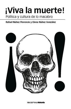 ¡VIVA LA MUERTE! | 9788492820962 | NÚÑEZ FLORENCIO, RAFAEL / NÚÑEZ GONZÁLEZ, ELENA