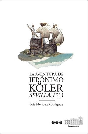 AVENTURA DE JERÓNIMO KÖLER, LA | 9788492820986 | MÉNDEZ RODRÍGUEZ, LUIS