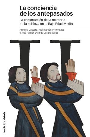 CONCIENCIA DE LOS ANTEPASADOS, LA | 9788415963066 | DACOSTA, ARSENIO / DÍAZ DE DURANA, JOSÉ RAMÓN / PRIETO LASA, JOSÉ RAMÓN