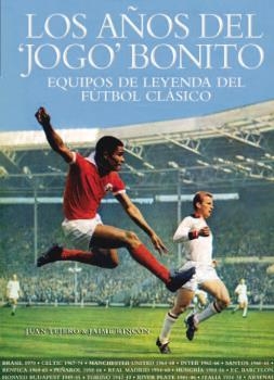 AÑOS DEL JOGO BONITO, LOS | 9788494141744 | TEJERO, JUAN