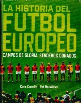 HISTORIA DEL FUTBOL EUROPEO | 9788496576872 | CONNOLLY, KEVIN