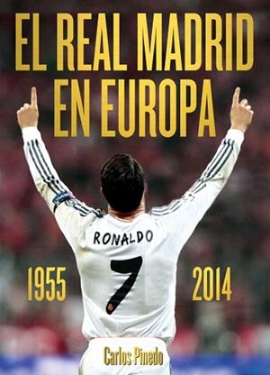REAL MADRID EN EUROPA 1955-2014, EL | 9788415405856 | PINEDO, CARLOS
