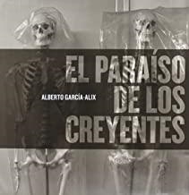 PARAISO DE LOS CREYENTES | 9788493794897 | GARCIA ALIX, ALBERTO