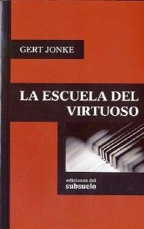ESCUELA DEL VIRTUOSO | 9788493942632 | JONKE, GERT