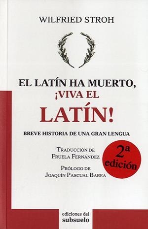 LATIN HA MUERTO VIVA EL LATIN | 9788493942663 | STROH, WILFRIED