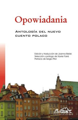 ANTOLOGÍA DEL NUEVO CUENTO POLACO | 9788483930090 | CZERNIAWSKI, ADAM/GRYNBERG, HENRYK/HERLING-GRUDZINSKI, GUSTAW/HUELLE, PAWEL/KUCZOK, WOJCIECH/ODOJEWS
