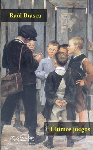 ÚLTIMOS JUEGOS | 9788495642554 | BRASCA, RAÚL