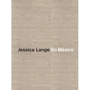 EN MEXICO JESSICA LANGE | 9788492480975 | LANGE, JESSICA