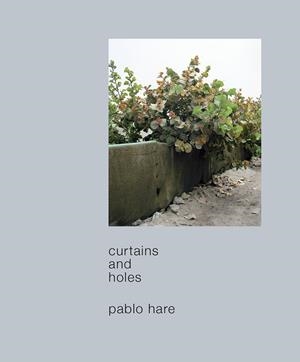 CURTAINS AND HOLES | 9788417047368 | HARE, PABLO