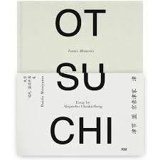 OTSUCHI FUTURE MEMORIES | 9788416282289 | CHASKIELBERG, ALEJANDRO