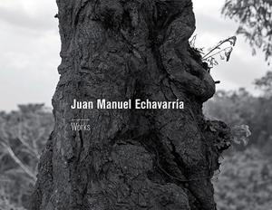JUAN MANUEL ECHAVARRIA. WORKS | 9788417047412 | ECHAVARRIA, JUAN MANUEL