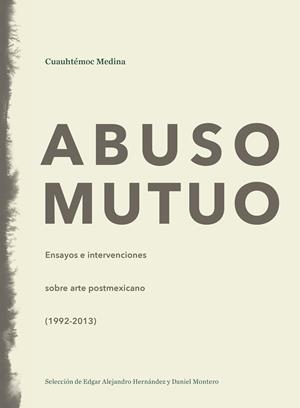 ABUSO MUTUO | 9788417047122 | MEDINA, CUAUHTEMOC