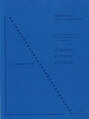 TIEMPO EL ANIMO EL MUNDO, EL | 9788416282432 | RAMIREZ, ENRIQUE / ALONSO ESPINOSA, ANGELES