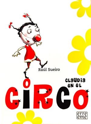 CLAUDIA EN EL CIRCO | 9788493612313 | SUEIRO, R.