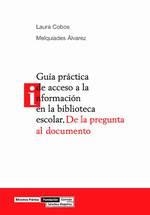 GUIA PRACTICA DE ACCESO A LA INFORMACION | 9788489384620 | COBOS, LAURA / ALVAREZ, MELQUIADES