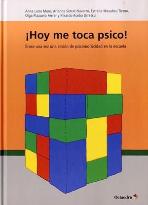 ¡HOY ME TOCA PSICO! | 9788499214504 | LUNA MUNS, ANNA / SERRAT NAVARRO, ARIANNE / MASABEU TIERNO, ESTRELLA