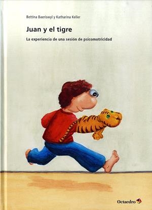 JUAN Y EL TIGRE | 9788499213477 | BAERISWYL, BETTINA / KELLER, KATHARINA
