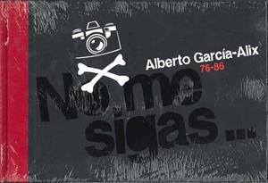 NO ME SIGAS ESTOY PERDIDO | 9788496466470 | GARCÍA-ALIX, ALBERTO