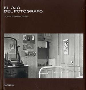 OJO DEL FOTÓGRAFO, EL | 9788492841721 | SZARKOWSKI, JOHN