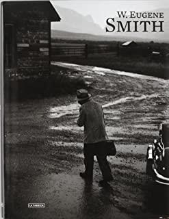 W. EUGENE SMITH | 9788415303299 | SMITH, W. EUGENE