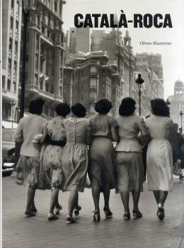 OBRAS MAESTRAS FRANCESC CATALÁ-ROCA | 9788492481163 | CATALÁ -ROCA, FRANCESC